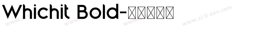 Whichit Bold字体转换